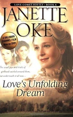 Love's Unfolding Dream (Love Comes Softly, #6)