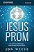 Jesus Prom by Jon Weece