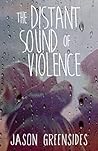 The Distant Sound of Violence