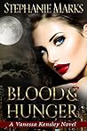Blood and Hunger (Vanessa Kensley #1)