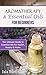 Aromatherapy and Essential Oils for Beginners by Isla Burroughs