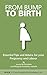 From Bump to Birth: Essential Tips and Advice for your Pregnancy and Labour (Bump to Birth To Baby Book 1)