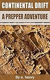 CONTINENTAL DRIFT: A PREPPER ADVENTURE