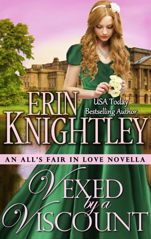 Vexed by a Viscount (All's Fair in Love, #4)