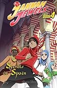 Jannah Jewels Book 4: Secrets In Spain (Islamic Chapter Books For Kids)