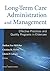 Long-Term Care Administration and Management: Effective Practices and Quality Programs in Eldercare