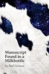 Manuscript Found in a Milk Bottle by Neil Gaiman