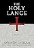 The Holy Lance (The English Templars Series Book 1)