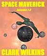 Space Maverick: Episodes 7-8