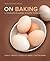 On Baking by Sarah R. Labensky