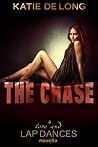 The Chase (Love and Lapdances, #7)