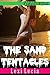 The Sand Tentacles: (Tentacle Monster Erotica)