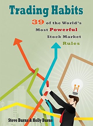 Trading Habits: 39 of the World's Most Powerful Stock Market Rules (Kindle Edition)