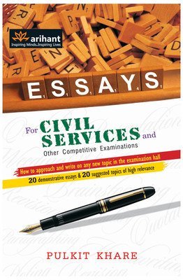 ESSAYS for Civil Services and Other Competitive Examinations [Paperback] [Jan 01, 2014] PULKIT KHARE