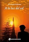 A la luz del sol by Alessandra Waitomo