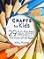 Crafts For Kids (3rd Editio...