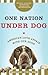 One Nation Under Dog: Adven...