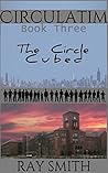 The Circle Cubed (Circulatim #3)