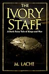 The Ivory Staff The Ivory Staff