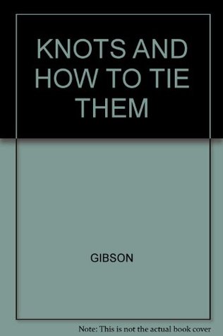 Knots and How to Tie Them (Hardcover)
