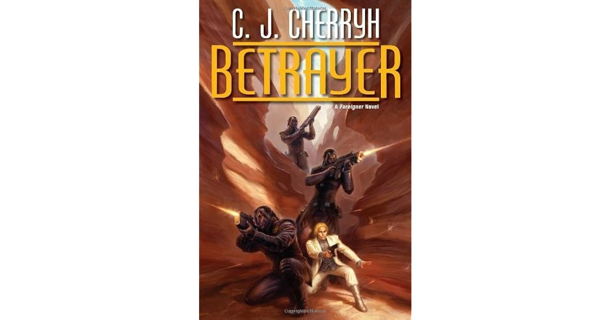 Betrayer Foreigner 12 By C J Cherryh