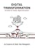 Digital Transformation: A Model to Master Digital Disruption