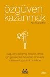 Özgüven Kazanmak Özgüven Kazanmak