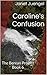 Caroline's Confusion: The Berean Project Book 6