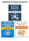 POWER ECOMMERCE BUNDLE (3 in 1): ONE HOUR DROPSHIPPING SYSTEM, EBAY SELLING BLUEPRINT & HOW TO SELL ON ETSY