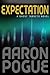 Expectation by Aaron Pogue