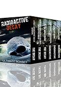 Radioactive and The Decay Dystopian Super Boxset- A Dirty Bomb and Nuclear Blast Prepper Tale of Survival