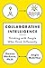 Collaborative Intelligence: Thinking with People Who Think Differently