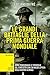 Le grandi battaglie della prima guerra mondiale