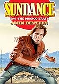 Sundance 6: The Bronco Trail