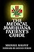 The Medical Marijuana Patients Guide by Michael Malott
