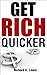 GET RICH QUICKER: Avoid The...