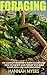 Foraging: The Complete Begi...