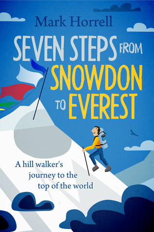 Seven Steps from Snowdon to Everest: A hill walker's journey to the top of the world (ebook)