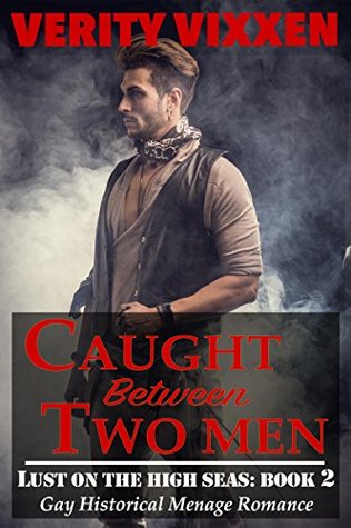 Caught Between Two Men (Lust On The High Seas #2)