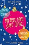 My True Love Gave to Me by Stephanie Perkins