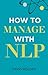 How to Manage with NLP 3e PDF eBook