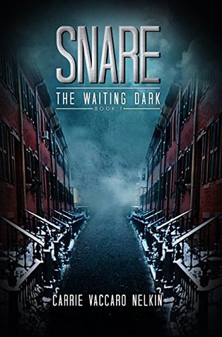 Snare (The Waiting Dark Book 1)