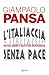 L'Italiaccia senza pace: Misteri, amori e delitti del Dopoguerra