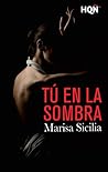 Tú en la sombra by Marisa Sicilia