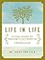 Life in Life: Live Longer, Strengthen Your Relationships, and Create a Healthier Life: A Meditation Journal