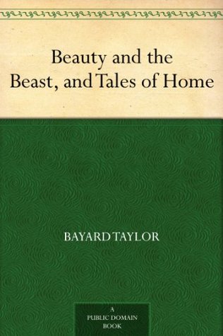 Beauty and the Beast, and Tales of Home (Kindle Edition)