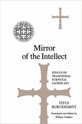 Mirror of the Intellect: Essays on the Traditional Science and Sacred Art (Hardcover)