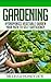 Gardening: Hydroponics Vegetable Garden - Your Path to Self Sufficiency