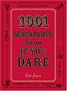 1001 Sexcapades to Do If You Dare by Bobbi Dempsey