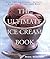 The Ultimate Ice Cream Book...